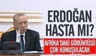 Cumhurbaşkanı Erdoğan Hasta mı? Afrika’daki Görüntüsü Çok Konuşulacak