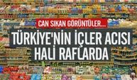 Can Sıkan Görüntüler... Türkiye'nin İçler Acısı Hali Raflarda