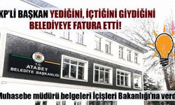 AKP’li Başkan Atasoy Yediğini, İçtiğini Giydiğini Belediyeye Fatura Etti