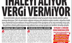 Devletten İhaleyi Alıyor Devlete Vergi Vermiyor: İmtiyaz ve Avantaj Sağlananlara Tepki