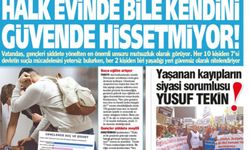 ''Halk Evinde Bile Kendini Güvende Hissetmiyor''