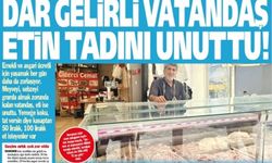 Yeniçağ Gazetesi: Dar Gelirli Vatadaş Etin Tadını Unuttu