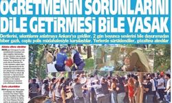 Yeniçağ Gazetesi: Öğretmenin Sorunlarını Dile Getirmesi Bile Yasak