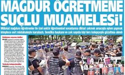 Yeniçağ Gazetesi: Mağdur Öğretmene Suçlu Muamelesi