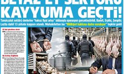 Yeniçağ Gazetesi: Beyaz Et Sektörü Kayyuma  Geçti