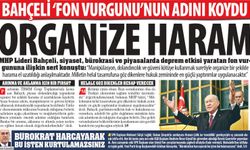 Fon Vurgununa İlişkin Konuşan Bahçeli: ''Milletin Helal Tasarrufuna Göz Diken Organize Haram''