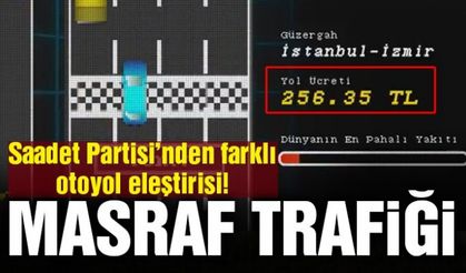 Saadet Partisi’nden İstanbul-İzmir Otoyol Filmi, Vatandaş Müşteri ....