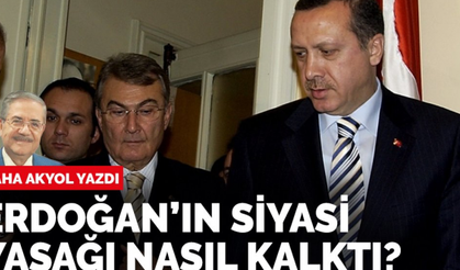 Taha Akyol Yazdı:''Erdoğan'ın Siyasi Yasağı Nasıl Kalktı?''