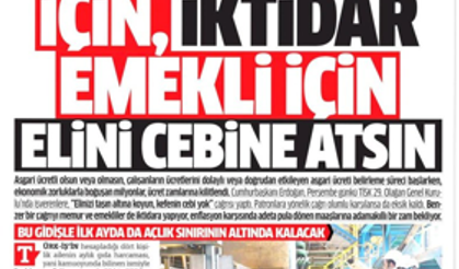 Patron İşçi İçin, İktidar Emekli İçin Elini Cebine Atsın