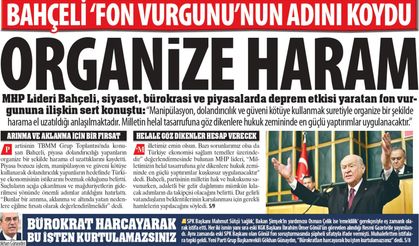 Fon Vurgununa İlişkin Konuşan Bahçeli: ''Milletin Helal Tasarrufuna Göz Diken Organize Haram''
