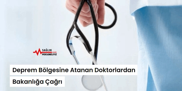 Deprem Bölgesine 'Plansız' Hekim Ataması: Çalışacak Hastane Kalacak Ev Yok