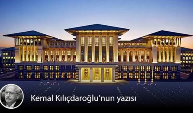 Kemal Kılıçdaroğlu: Tek Bir Yüzükten, Saraydaki Saltanata…