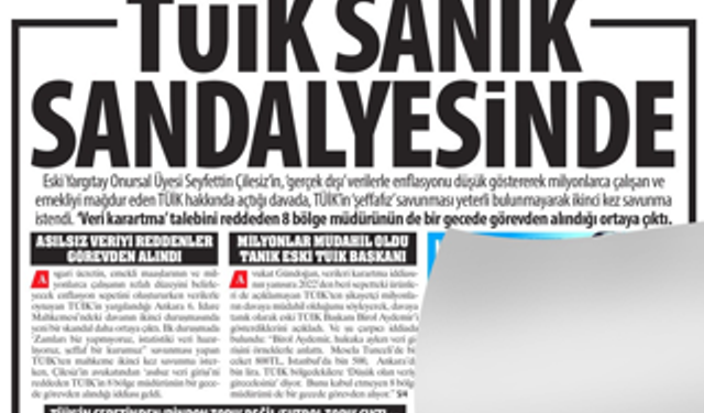 TÜİK Sanık Sandalyesinde:‘Gerçek Dışı’ Verilerle Enflasyonu Düşük Göstererek Milyonlarca Çalışan ve Emekliyi Mağdur Eden