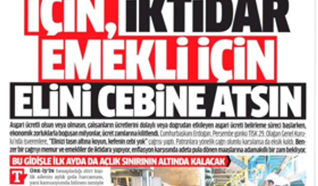 Patron İşçi İçin, İktidar Emekli İçin Elini Cebine Atsın