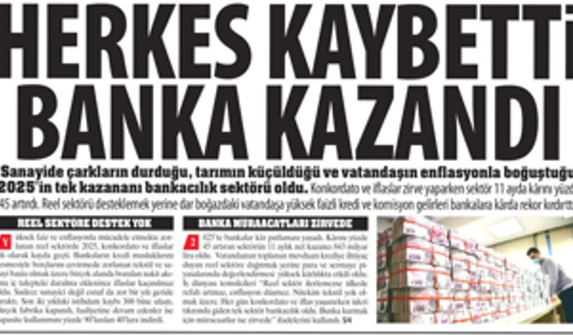 2025 Yılında En Çok Onlar Kazandı… İflaslar Zirve Yaparken Herkes Kaybetti Banka Kazandı