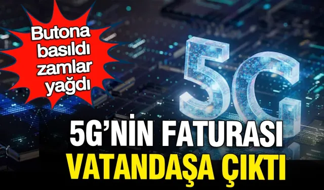 5G'nin Faturası Vatandaşa Çıktı: BTK Mobil Tarifelere Zam Yaptı