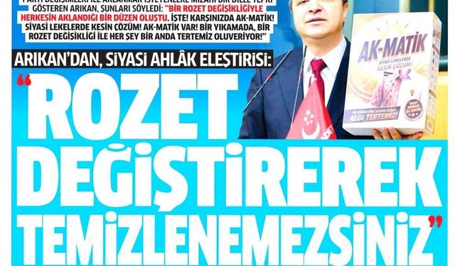 Arıkan’dan 'AK-MATİK' Çıkışı:''Rozet Değişikliğiyle Her Şey Tertemiz Oluyor, Sandık Kapandı Ama Hesap Kapanmadı"