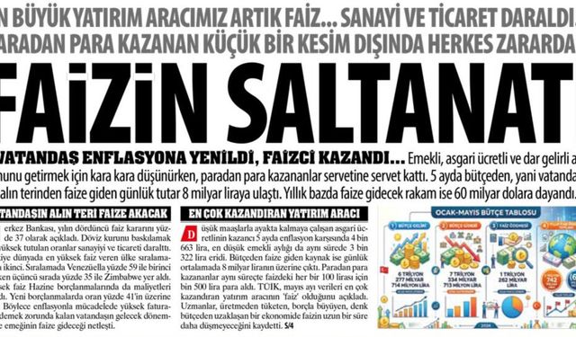 Faizin Saltanatı: Vatandaş Enflasyona Yenildi, Fiazci Kazandı Alın Terinden Faize Giden Günlük Tutar 8 Milyar TL