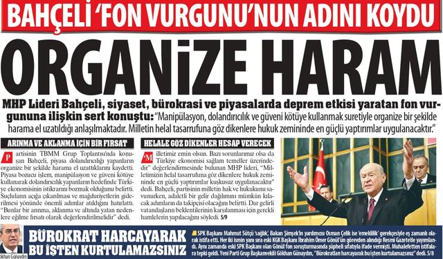 Fon Vurgununa İlişkin Konuşan Bahçeli: ''Milletin Helal Tasarrufuna Göz Diken Organize Haram''