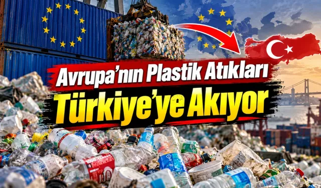 Bloomberg: Türkiye Avrupa'nın Plastik Çöplüğüne Dönüştü, Bu Bağımlılıktan Kurtulmak Kolay Değil