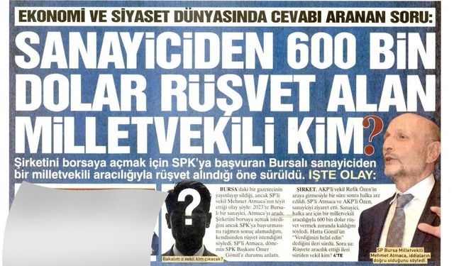 SPK'da 600 Bin Dolarlık Rüşvet İddiası: Parayı Alan Milletvekili Kim?