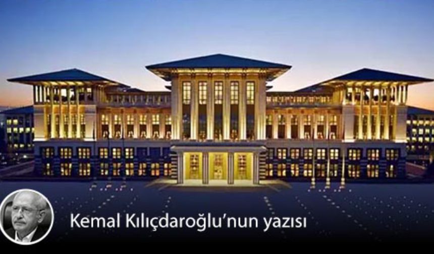 Kemal Kılıçdaroğlu: Tek Bir Yüzükten, Saraydaki Saltanata…