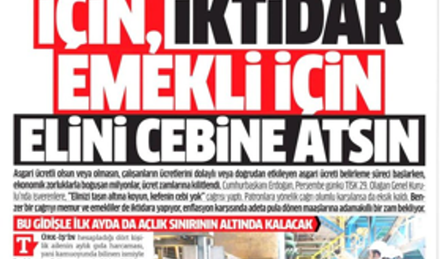 Patron İşçi İçin, İktidar Emekli İçin Elini Cebine Atsın