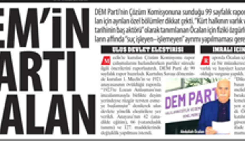 DEM'in Şartı Öcalan ve PKK’lıların Affında “Suç İşleyen–İşlemeyen” Ayrımı Yapılmaması Gerektiği