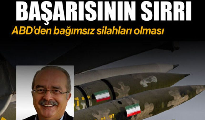 İsmet Özçelik: ''İran’ın Başarısının Sırrı: ABD’den Bağımsız Silahları Olması''