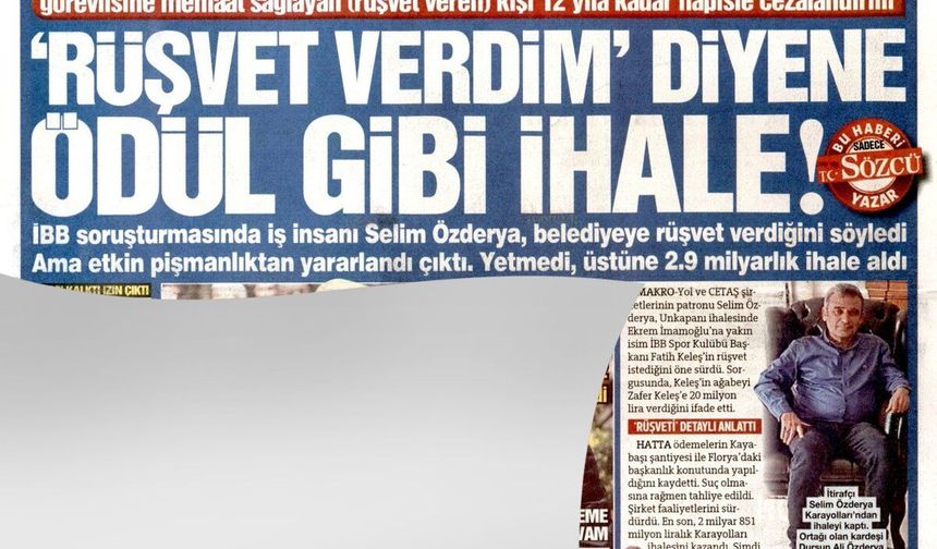 İBB Davası'nda 'Rüşvet Verdim' Deyip Tahliye Olmuştu: Ceza Almayan İş Adamında Ödül Gibi Dev İhale