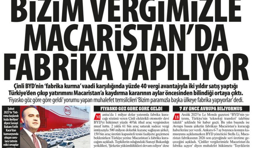 ‘Fiyasko Göz Göre Göre Geldi’: ''Bizim Vergimizle Macaristan'da Fabrika Yapılıyor''