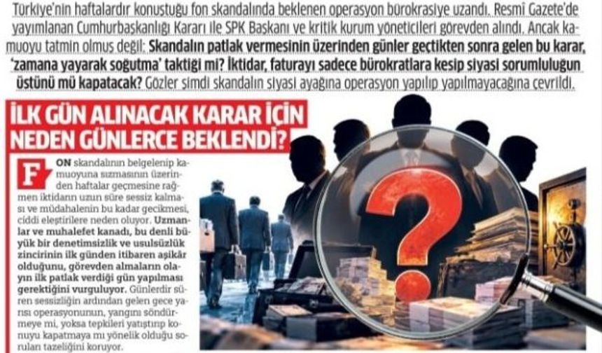 Fon Vurgununda  Fatura Bürokratlara Kesildi, Peki Siyasi Ayağa Ne Olacak? Yanlış Düğmeye mi Basıldı?