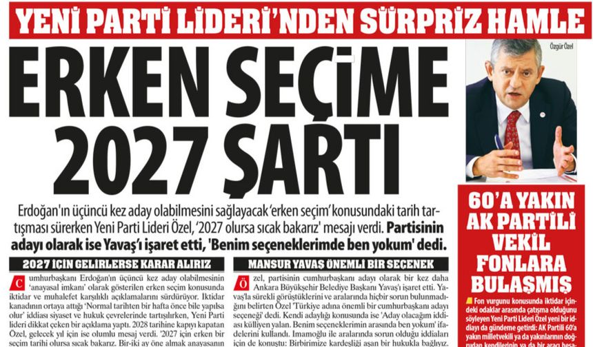 Erken Seçime 2027 Şartı: YENİ Parti Liderinden Sürpriz Hamle