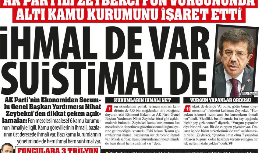 İhmal de Var Suistimal de: 'AK Partili Zeybekçi Fon Vurgununda Altı Kamu Kurumunu İşaret Etti' Siyasi Ayak Yok mu?