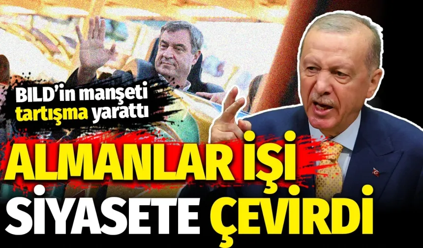 BILD'in 2036 Manşeti: Söder mi, Erdoğan mı?
