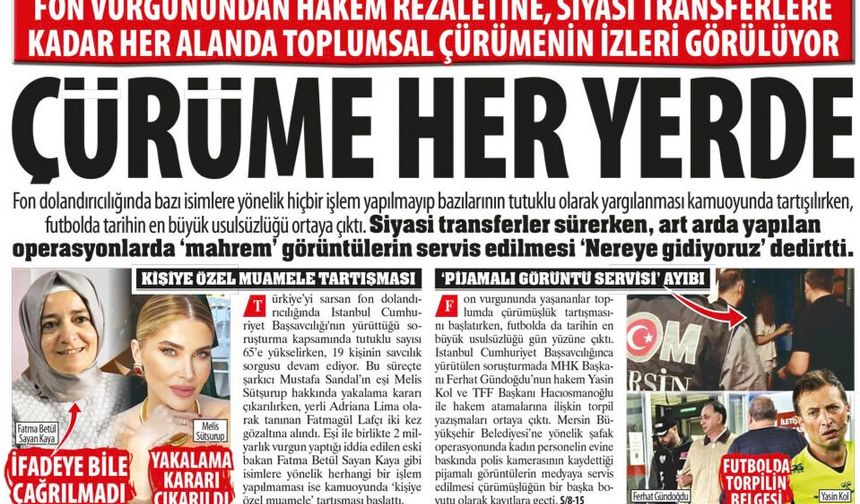Çürüme Her Yerde! Fon Vurgunundan Hakem Rezaletine, Siyasi Transferlere Kadar Her Alanda Toplumsal Çürümenin İzleri...