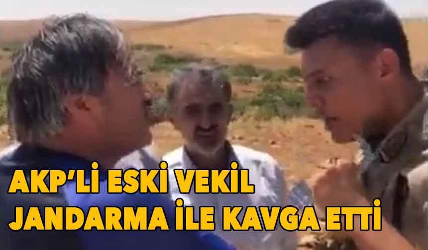 AKP'li Eski Vekil Askere El Kaldırdı: 'Jandarmaya Ödeteceğim' Tehdidi