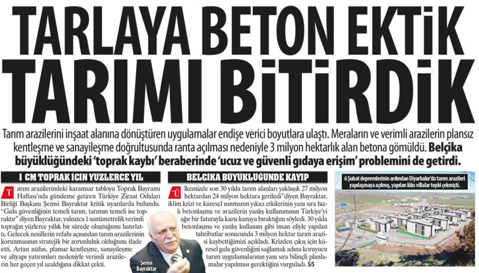 Tarlaya Beton Ektik Tarımı Bitirdik:3 Milyon Hektarlık Alan Betona Gömüldü, ‘Toprak Kaybı’ Gıdaya Erişim’ Problemi...