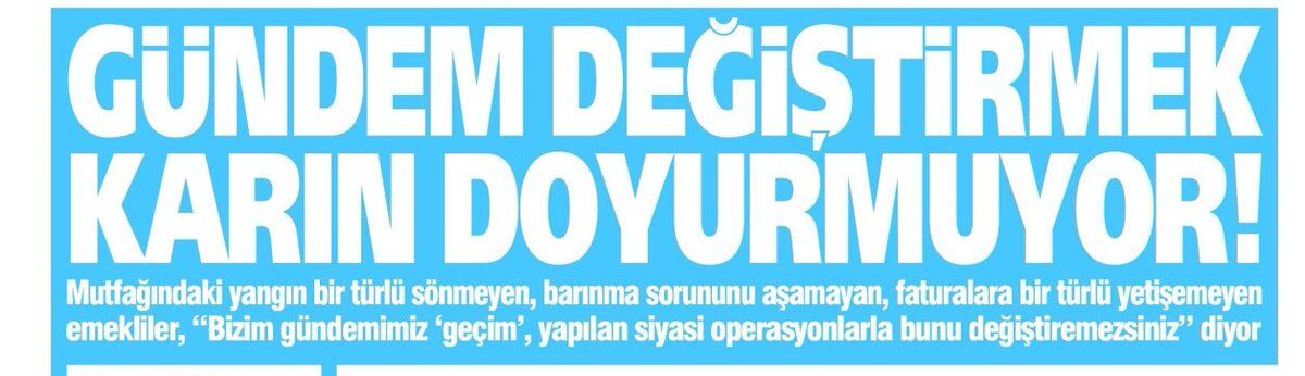 Yeniçağ Gazetesi: 'Gündem Değiştirmek Karın Doyurmuyor'