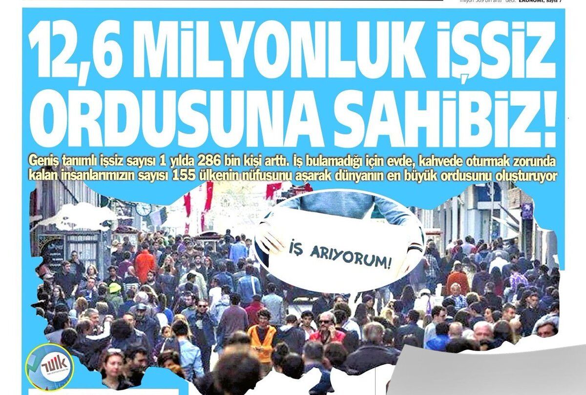 Yeniçağ Gazetesi: 12,6 Milyonluk  İşsiz Ordusuna Sahibiz