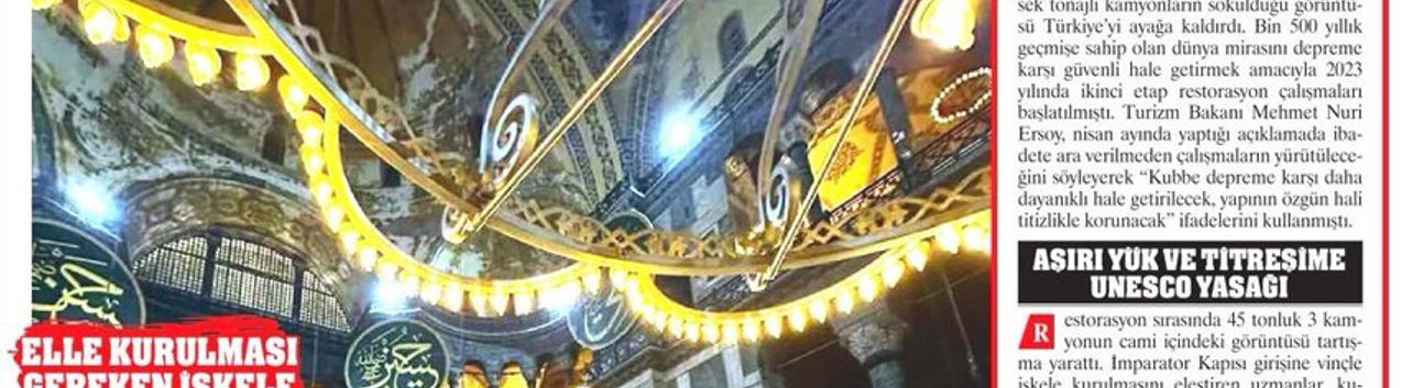 Ayasofya'da Kamyonun İşi Ne? 1500 Yıllık Tarihi Mirasın İçine Kamyon Sokuldu