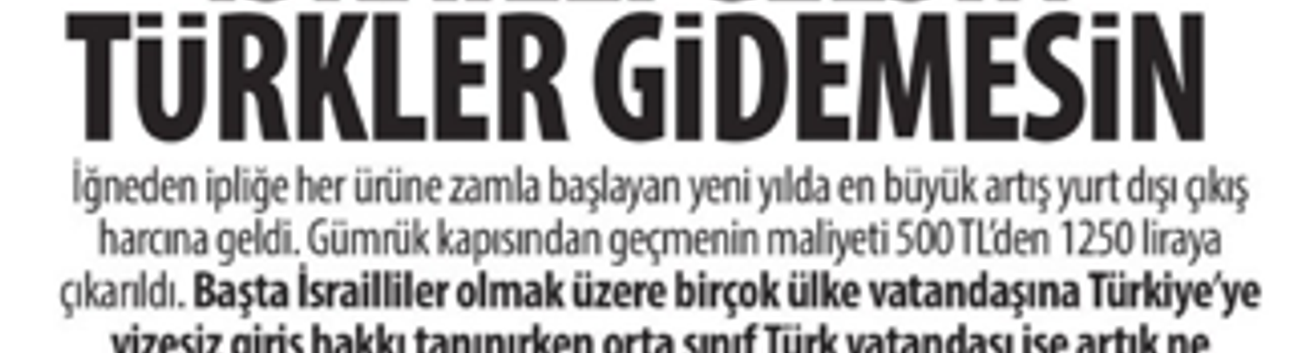 İsrailli Gelsin Türkler Gidemesin: Gümrük Kapısından Geçmenin Maliyeti