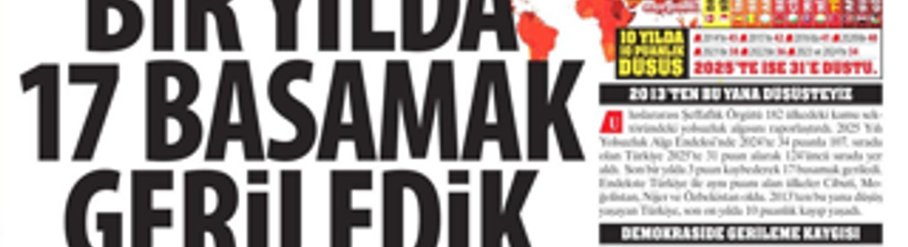 Yolsuzluk Endeksinde Vahim Tablo: Bir Yılda 17 Basamak Geriledik, Yolsuzluğun Siyasal ve İdari Yapılara Derin Nüfuzu