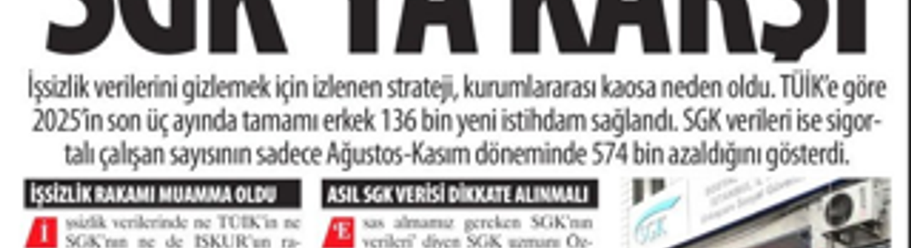 TÜİK Şimdi de SGK'ya Karşı: Sorun SGK Verileri mi? 574 Bin Rakamı mı?