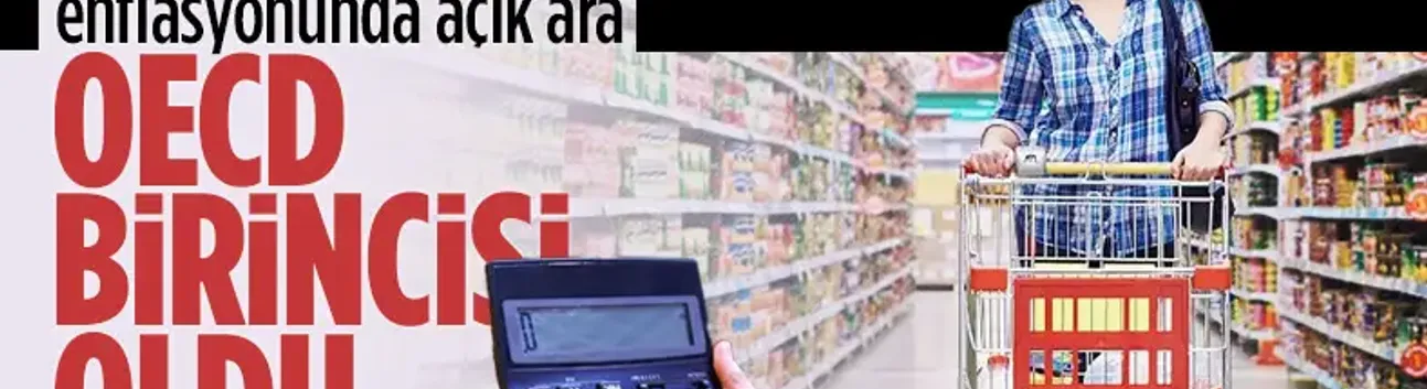 Gıda Enflasyonunda Türkiye Açık Ara Zirvede: OECD Acı Gerçeği Açıkladı