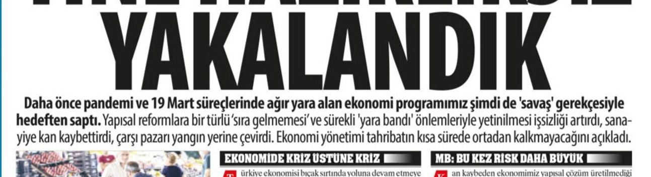 Yine Hazırlıksız Yakalandık:Savaş İşsizliği Artırdı, Sanayiye Kan Kaybettirdi, Çarşı Pazarı Yangın Yerine Çevirdi