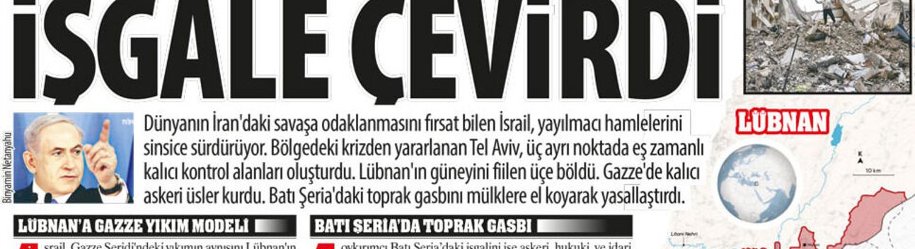 İsrail Fırsatı İşgale Çevirdi:Lübnan'ın Güneyini Fiilen Üçe Böldü. Gazze'de Kalıcı Askeri Üsler Kurdu, Mülklere El Koydu