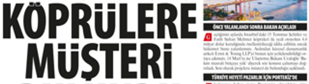 Köprülere Müşteri Bulundu: 'Türk Heyeti Potansiyel Alıcı Brisa Şirketi İle Masaya Oturmak İçin Portekiz’e Gitti'