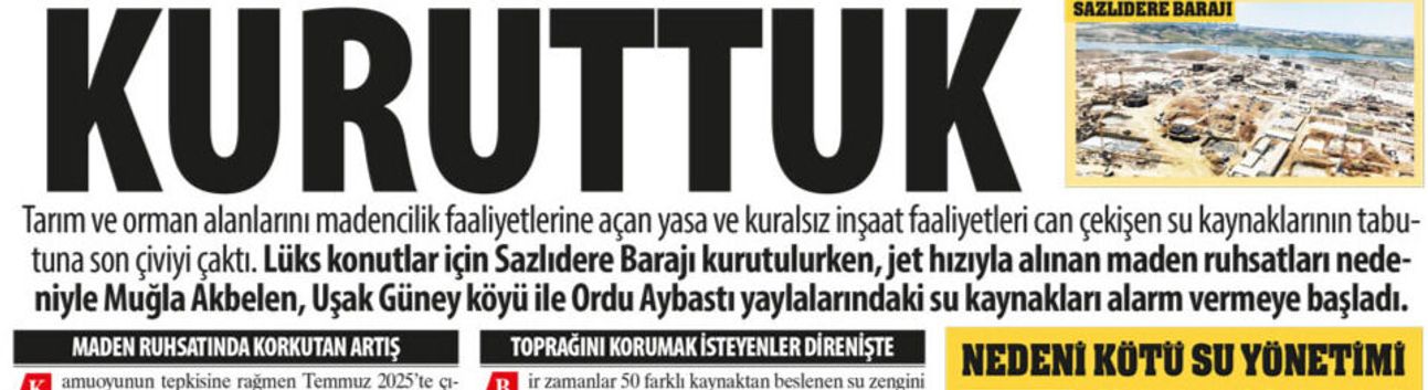 Suyumuzu Kuruttuk: Kuralsız İnşaat ve Madencilik Faaliyetleri Su Kaynaklarını Kurutuyor Kaynaklara Çivi Çakılıyor